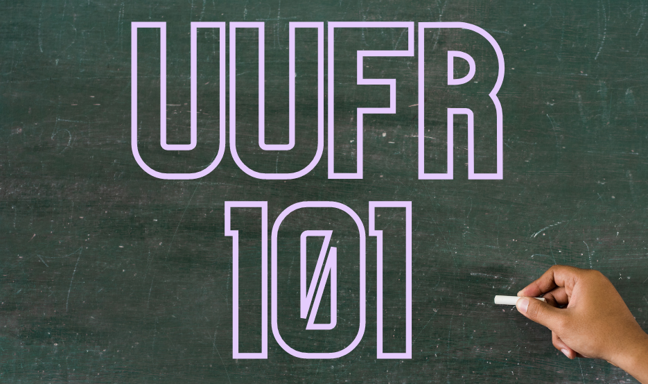 Registration For UUFR 101 Is Now Open!